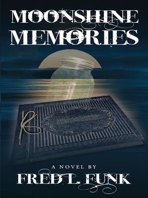 cover image of Moonshine Memories
